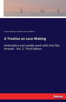 A Treatise on Lace-Making: embroidery and needl... 3337126200 Book Cover