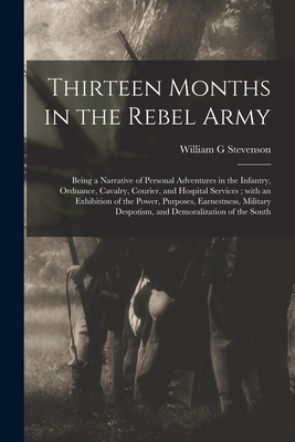 Thirteen Months in the Rebel Army: Being a Narr... 1013731557 Book Cover