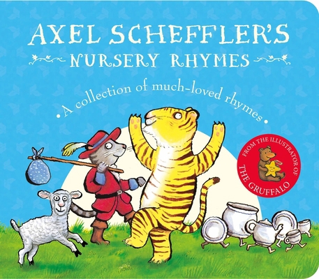 Axel Scheffler's Nursery Rhymes 0702318272 Book Cover
