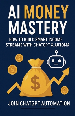 AI Money Mastery: How to Build Smart Income Str... B0FMQZ4DCK Book Cover