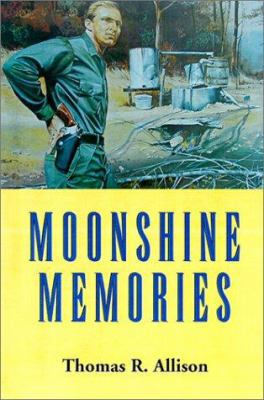 Moonshine Memories 1588380335 Book Cover