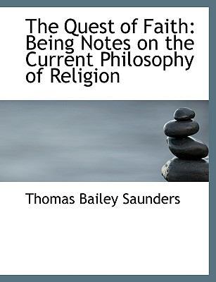 The Quest of Faith: Being Notes on the Current ... [Large Print] 0554499118 Book Cover