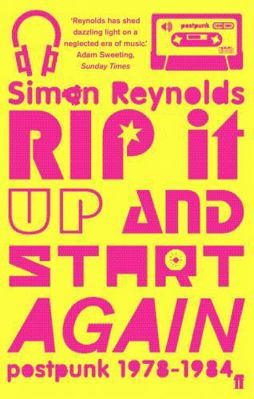 Rip it Up and Start Again: Postpunk 1978-1984 057121570X Book Cover