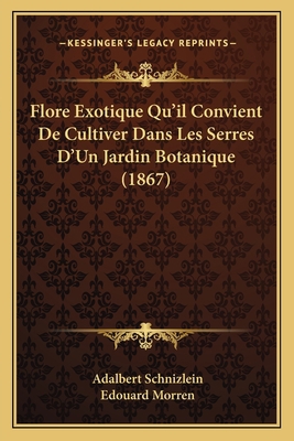 Flore Exotique Qu'il Convient De Cultiver Dans ... [French] 1168373654 Book Cover