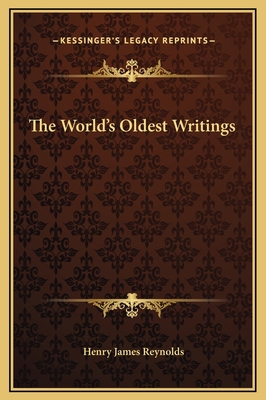 The World's Oldest Writings 1169326129 Book Cover