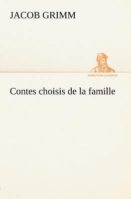 Contes choisis de la famille [French] 3849125661 Book Cover