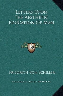 Letters Upon the Aesthetic Education of Man 1169223699 Book Cover