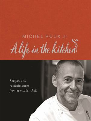 Michel Roux: Recipes and Reminiscences from a M... 0297844822 Book Cover