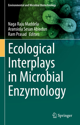 Ecological Interplays in Microbial Enzymology 9811901546 Book Cover