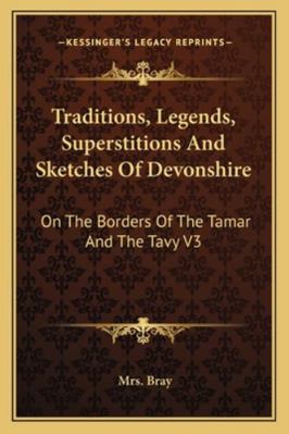 Traditions, Legends, Superstitions And Sketches... 1162951028 Book Cover