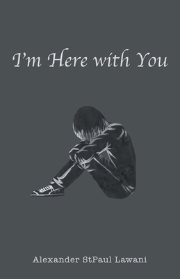 I'm Here with You 1665726482 Book Cover