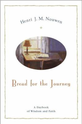 Bread for the Journey: A Daybook of Wisdom and ... 0060663596 Book Cover