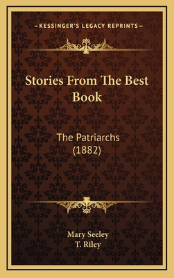 Stories From The Best Book: The Patriarchs (1882) 1165823535 Book Cover