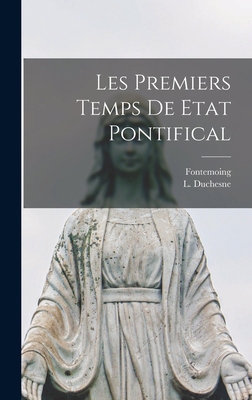 Les Premiers Temps de Etat Pontifical [French] 1018075089 Book Cover