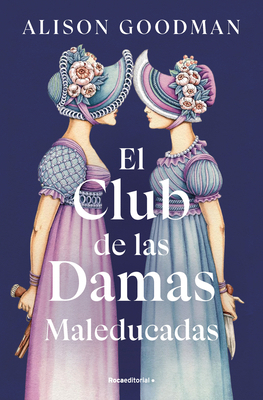 El Club de Las Damas Maleducadas / The Benevole... [Spanish] 8419965618 Book Cover