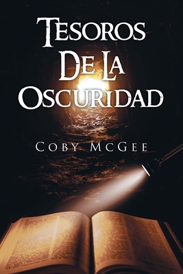 Tesoros De La Oscuridad [Spanish] 1778391788 Book Cover