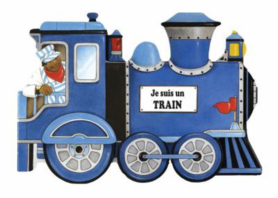 Je Suis Un Train [French] 144311880X Book Cover