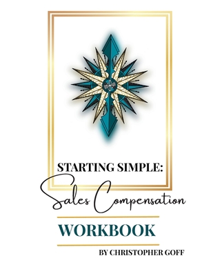 Starting Simple: Sales Compensation Workbook B0BSZKMJKH Book Cover