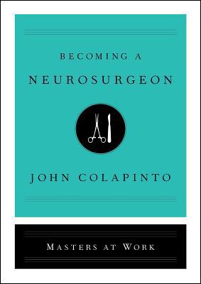 Becoming a Neurosurgeon 1501159178 Book Cover