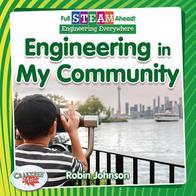 Engineering in My Community 0778762505 Book Cover