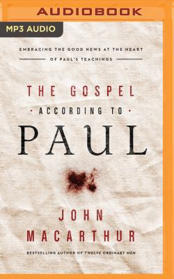 The Gospel According to Paul: Embracing the Goo... 1536615676 Book Cover