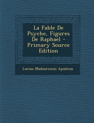 La Fable de Psyche, Figures de Raphael - Primar... [French] 129309515X Book Cover