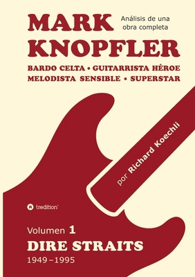 Mark Knopfler (Volumen 1, Dire Straits) - el ap... [Spanish] 3384626311 Book Cover