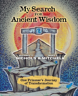 My Search for Ancient Wisdom: One Prisoner's Jo... 195619813X Book Cover