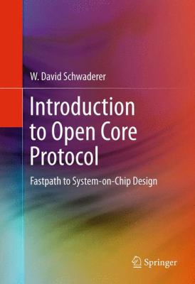 Introduction to Open Core Protocol: Fastpath to... 1489999817 Book Cover