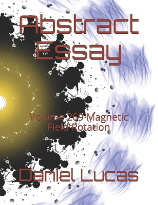 Abstract Essay: Volume 269 Magnetic Field Rotation            Book Cover