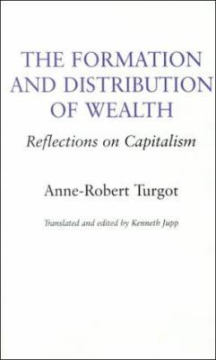 The Formation and Distribution of Wealth: Refle... 190164717X Book Cover