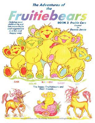 The Adventures of the Fruitiebears: Book 2 Frui... 1456790013 Book Cover