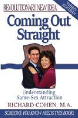 Coming Out Straight: Understanding Same-Sex Att... 0963705881 Book Cover