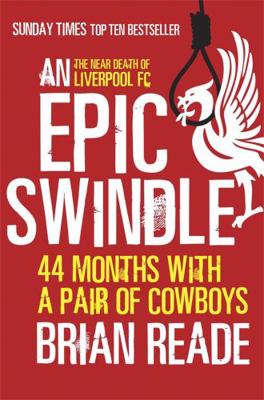 An Epic Swindle: 44 Months with a Pair of Cowboys 085738600X Book Cover