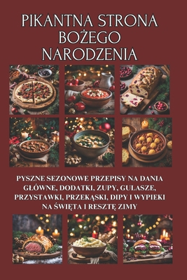 Pikantna strona Bo&#380;ego Narodzenia: Pyszne ... [Polish] B0DPDMVL2R Book Cover