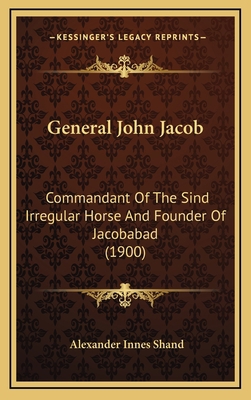 General John Jacob: Commandant Of The Sind Irre... 116479132X Book Cover