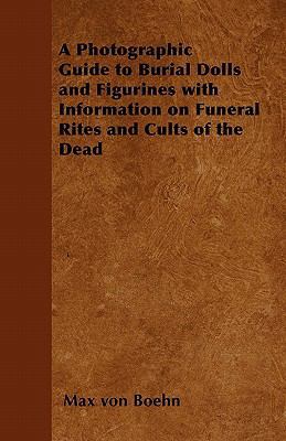 A Photographic Guide to Burial Dolls and Figuri... 1446541835 Book Cover
