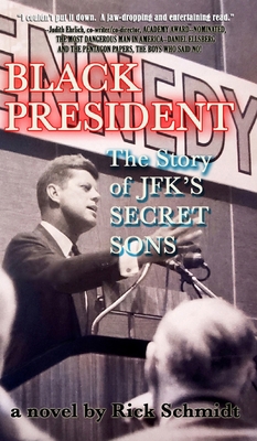 BLACK PRESIDENT--The Story of JFK's Secret Sons 1034176722 Book Cover