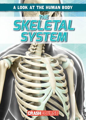 The Skeletal System 1538266318 Book Cover