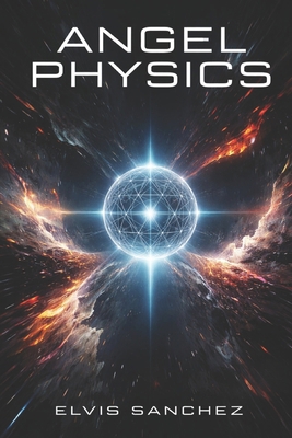 Angel Physics B0GT4L7G67 Book Cover