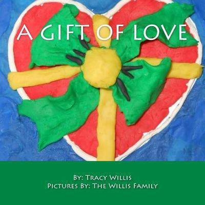 A Gift Of Love 1499193947 Book Cover