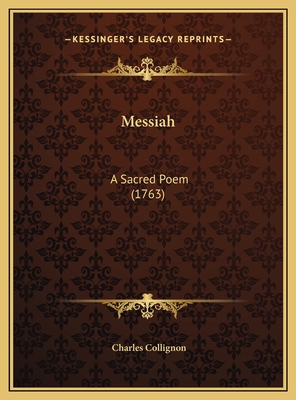 Messiah: A Sacred Poem (1763) 1169662862 Book Cover