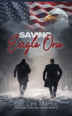 Saving Eagle One: McGowan Collection Series, Bo... B0CPTJVJDV Book Cover
