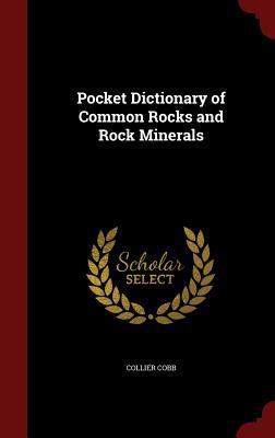 Pocket Dictionary of Common Rocks and Rock Mine... 1296676447 Book Cover