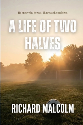 A Life of Two Halves 1919287345 Book Cover