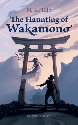 The Haunting of Wakamono: Kōken Book 2 B0DFQK1QKY Book Cover