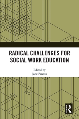 Radical Challenges for Social Work Education 1032218193 Book Cover