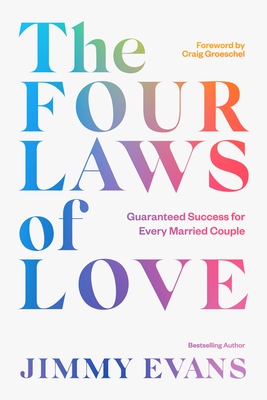 The Four Laws of Love: Guaranteed Success for E... 1950113507 Book Cover
