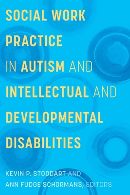 Social Work Practice in Autism and Intellectual... 177112640X Book Cover