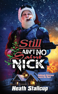 Still Ain't No Saint Nick B0GF7LJKC6 Book Cover